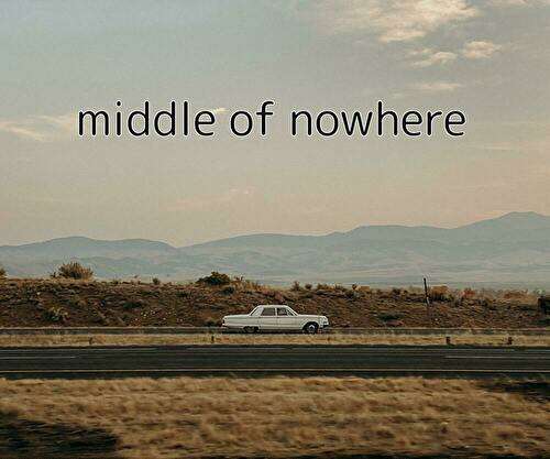 middle of nowhere